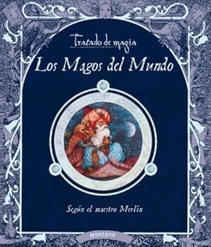 Seller image for Tratado De Magia. Los Magos Del Mundo - Tamara Di Tella for sale by Juanpebooks
