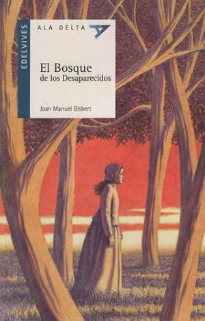 Immagine del venditore per El Bosque De Los Desaparecidos - Ala Delta Azul (+8 A os) venduto da Juanpebooks