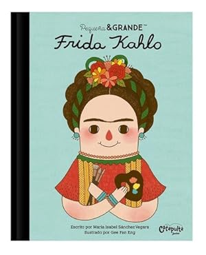 Immagine del venditore per Libro Pequea Y Grande Frida Kahlo Catapulta 90760 venduto da Juanpebooks