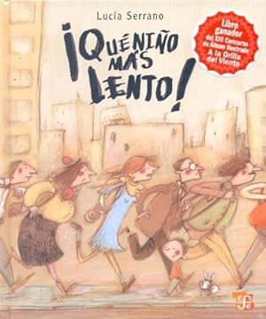 Image du vendeur pour Que Nio Mas Lento! - Lucia Serrano mis en vente par Juanpebooks