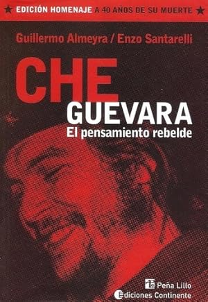 Bild des Verkufers fr Che Guevara : El Pensamiento Rebelde - Almeyra Y Santarelli zum Verkauf von Juanpebooks