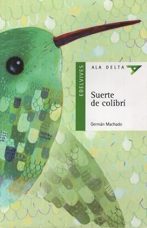 Bild des Verkufers fr Suerte De Colibri - Ala Delta Verde (+10 A os) zum Verkauf von Juanpebooks