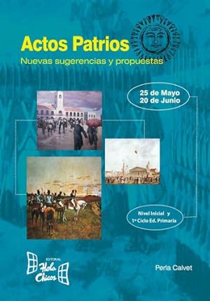 Seller image for Actos Patrios. Nuevas Sugerencias Y Propuestas 25/5-20/6 for sale by Juanpebooks