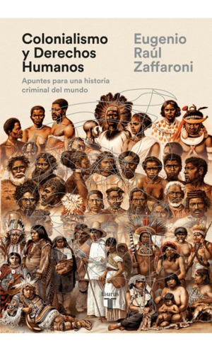 Seller image for Libro Colonialismo Y Derechos Humanos De Eugenio Raul Zaffar for sale by Juanpebooks