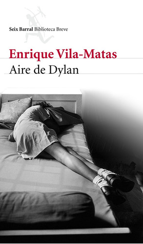 Seller image for Aire De Dylan De Enrique Vila-matas - Seix Barral for sale by Juanpebooks