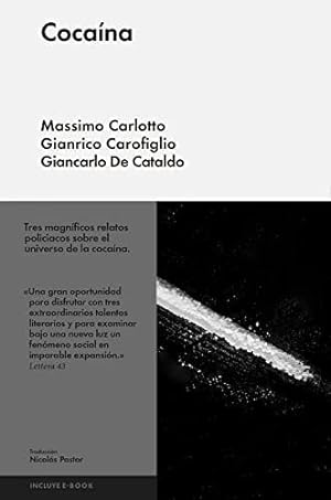 Seller image for Cocaina - M. Carlotto / G.carofiglio / G. De Cataldo, De Massimo Carlotto / Gianrico Carofiglio / Giancarlo De Cataldo. Editorial Malpaso En Espaol for sale by Juanpebooks