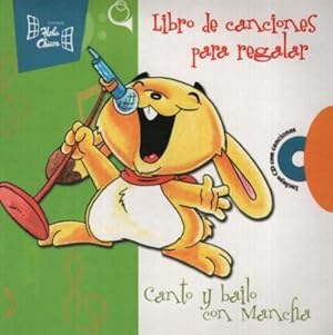 Seller image for Canto Y Bailo Con Mancha -libro De Canciones Para Regalar for sale by Juanpebooks