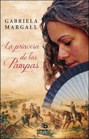 Imagen del vendedor de La Princesa De Las Pampas - Gabriela Margall a la venta por Juanpebooks