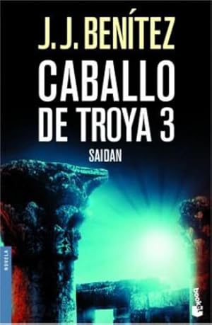 Seller image for Caballo De Troya 3 Saidan, De Benitez, Juan Jose. Editorial Booket, Tapa Tapa Blanda En Espaol for sale by Juanpebooks