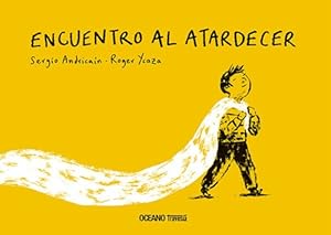 Image du vendeur pour Encuentro Al Atardecer - Sergio Andricain mis en vente par Juanpebooks