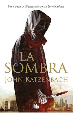 Imagen del vendedor de La Sombra (bolsillo) - John Katzenbach a la venta por Juanpebooks