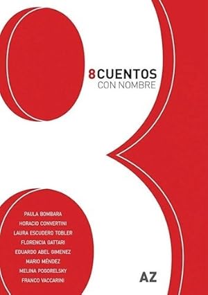 Bild des Verkufers fr Ocho Cuentos Con Nombre - Antologia De 8 Cuentos zum Verkauf von Juanpebooks