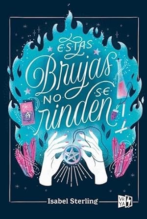 Seller image for Estas Brujas 2: Estas Brujas No Se Rinden - Isabel Sterling for sale by Juanpebooks