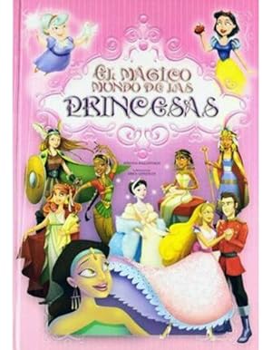 Seller image for El Mgico Mundo De Las Princesas, De Ballesteros Adriana. Editorial Latinbooks - Cypres, Tapa Blanda, Edicin 1 En Espaol for sale by Juanpebooks