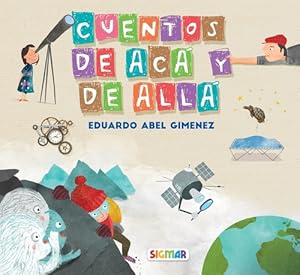 Seller image for Cuentos De Aca Y De Alla - Eduardo Abel Gimenez, De Gimenez, Eduardo Abel. Editorial Sigmar, Tapa Dura En Espaol, 2021 for sale by Juanpebooks