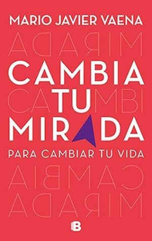 Bild des Verkufers fr Cambia Tu Mirada, De Mario Javier Vaena. Editorial Ediciones B, Tapa Blanda En Espa ol, 2017 zum Verkauf von Juanpebooks