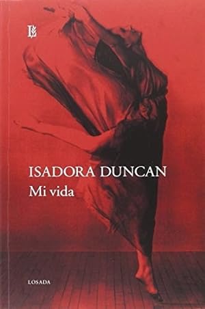 Image du vendeur pour Libro Mi Vida - Isadora Duncan, De Duncan. Editorial Losada, Tapa Blanda En Espa ol mis en vente par Juanpebooks