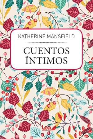 Seller image for Cuentos Intimos - Katherine Mansfield - Libro Lea for sale by Juanpebooks