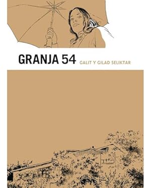 Seller image for Granja 54, De Galit Seliktar. Serie Sillon Orejero Editorial Astiberri Ediciones En Espaol for sale by Juanpebooks