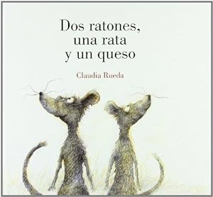 Seller image for Libro Dos Ratones, Una Rata Y Un Queso - Rueda, Claudia for sale by Juanpebooks