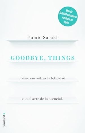 Seller image for Goodbye Things - Fumio Sasaki for sale by Juanpebooks