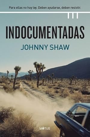 Imagen del vendedor de Libro Indocumentadas - Johnny Shaw a la venta por Juanpebooks