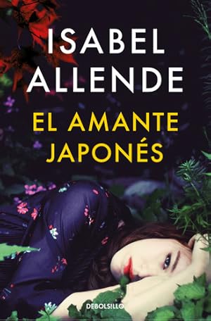Image du vendeur pour El Amante Japons, De Allende, Isabel., Vol. 1. Editorial Debolsillo, Tapa Blanda, Edicin 1 En Espaol, 2017 mis en vente par Juanpebooks