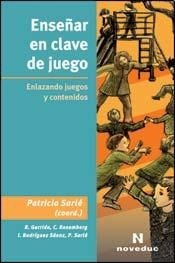 Seller image for Ense ar En Clave De Juego - Patricia Sarle for sale by Juanpebooks