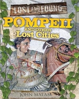 Seller image for Pompeii And Other Lost Cities - Lost And Found for sale by Juanpebooks