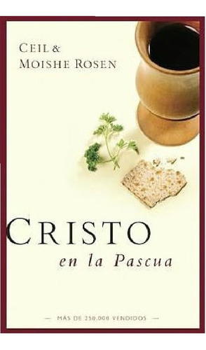 Seller image for Cristo En La Pascua, Rosen, Moishe Y Ceil, De Rosen, Moishe Y Ceil. Editorial Portavoz En Espaol for sale by Juanpebooks