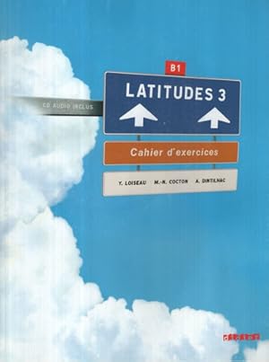 Seller image for Latitudes 3 - Cahier D'exercices + Audio Cd for sale by Juanpebooks
