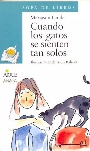 Immagine del venditore per Libro Cuando Los Gatos Se Sienten Tan Solos Sopa De Libros venduto da Juanpebooks