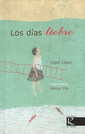Seller image for Los Dias Liebre for sale by Juanpebooks