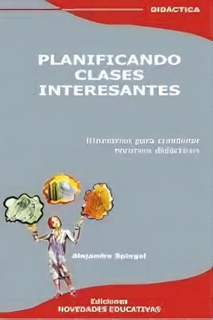 Seller image for Planificando Clases Interesantes (5ta.edicion), De Spiegel, Alejandro. Editorial Novedades Educativas, Tapa Blanda En Espaol for sale by Juanpebooks