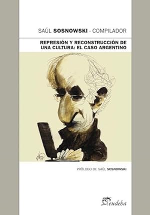 Seller image for Represion Y Reconstruccion De Una Cultura- El Caso Argentino for sale by Juanpebooks