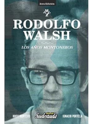 Seller image for Rodolfo Walsh Los A os Montoneros for sale by Juanpebooks