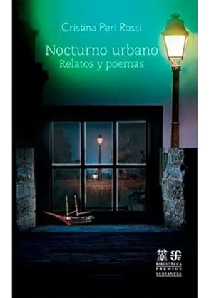 Imagen del vendedor de Nocturno Urbano - Relatos Y Poemas - Cristina Peri Rossi, De Peri Rossi, Cristina. Editorial Fondo De Cultura Econmica, Tapa Blanda En Espaol a la venta por Juanpebooks