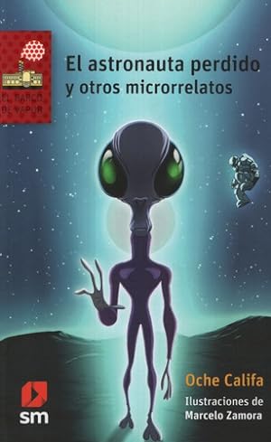 Bild des Verkufers fr El Astronauta Perdido Y Otros Microrrelatos - Serie Roja zum Verkauf von Juanpebooks