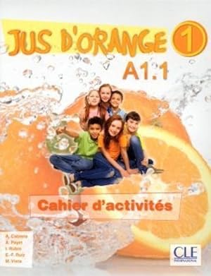 Bild des Verkufers fr Jus D Orange 1 A1.1 Cahier D Activites zum Verkauf von Juanpebooks
