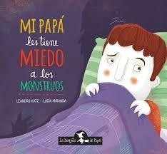 Seller image for Mi Papa Le Tiene Miedo A Los Monstruos for sale by Juanpebooks