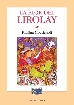 Seller image for Flor De Lirolay, La - Paulina Movsichoff for sale by Juanpebooks