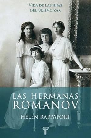 Imagen del vendedor de Las Hermanas Romanov a la venta por Juanpebooks