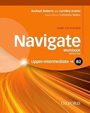 Imagen del vendedor de Navigate Upper Intermediate B2 - Workbook, De Sin Especificar. Editorial Oxford En Ingls a la venta por Juanpebooks