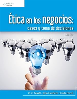 Seller image for Etica En Los Negocios: Casos Y Toma De Decisiones (11a.edicion), De Freadrich, John. Editorial Cengage Learning, Tapa Tapa Blanda En Espaol, 2017 for sale by Juanpebooks