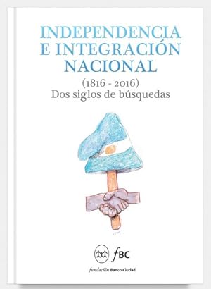 Bild des Verkufers fr Independencia E Integracion Nacional - Mario Morando / Sabat zum Verkauf von Juanpebooks