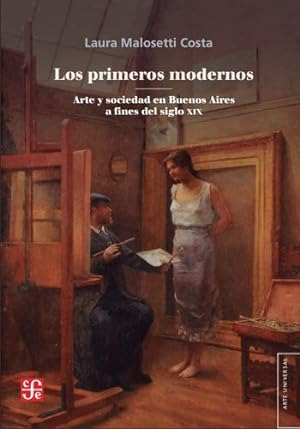 Bild des Verkufers fr Los Primeros Modernos - Laura Malosetti Costa - Fce - Libro zum Verkauf von Juanpebooks