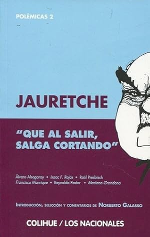 Bild des Verkufers fr Que Al Salir Salga Cortando - Jauretche Arturo zum Verkauf von Juanpebooks