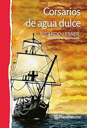 Imagen del vendedor de Corsarios De Agua Dulce - Rojo-lesser, Ricardo-planeta Lecto a la venta por Juanpebooks