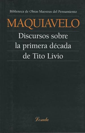 Imagen del vendedor de Discursos Sobre La Primera Decada De Tito Livio - Obras Maes a la venta por Juanpebooks