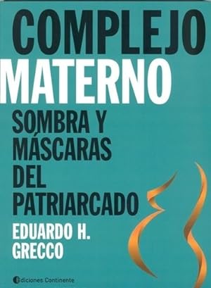 Bild des Verkufers fr Libro Complejo Materno - Sombra Y Mascaras Del Patriarcado zum Verkauf von Juanpebooks